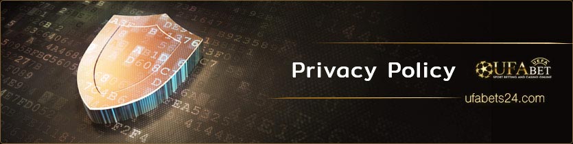 privacy policy ufabet
